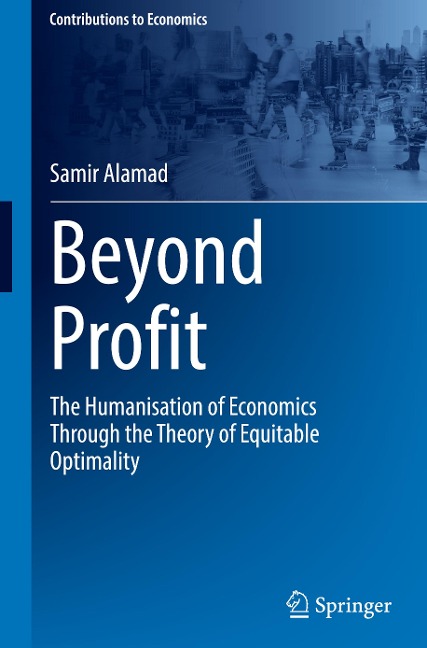 Beyond Profit: The Humanisation of Economics Through the Theory of Equitable Optimality