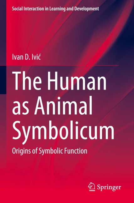 The Human as Animal Symbolicum: Origins of Symbolic Function