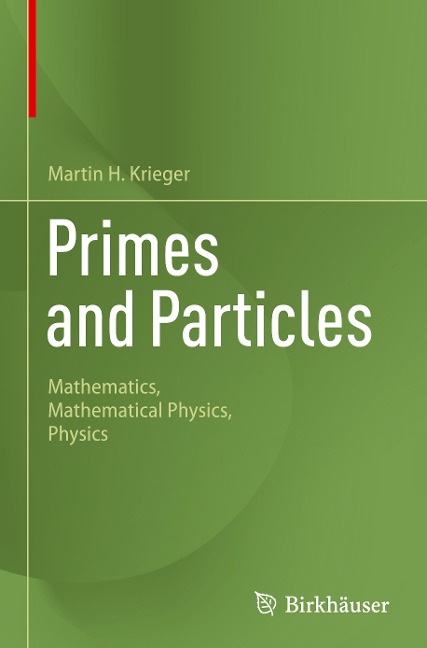 Primes and Particles: Mathematics, Mathematical Physics, Physics