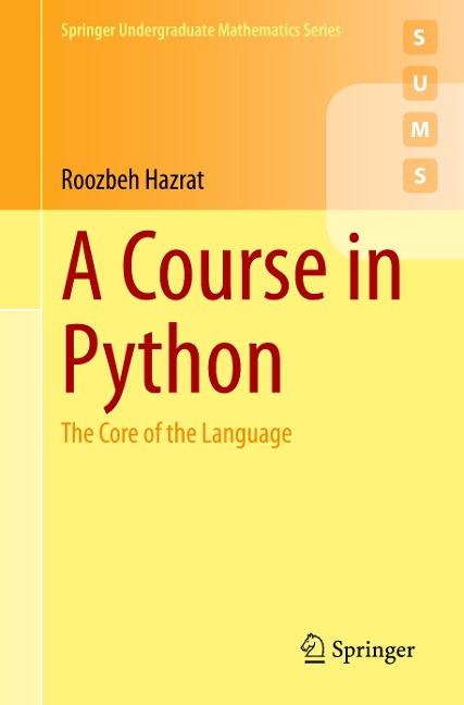 A Course in Python: The Core of the Language
