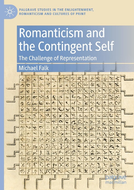Romanticism and the Contingent Self: The Challenge of Representation