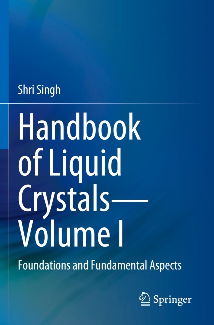 Handbook of Liquid Crystals-Volume I: Foundations and Fundamental Aspects