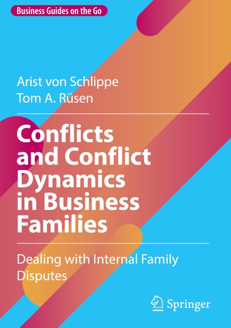 Conflicts and Conflict Dynamics in Business Families: Dealing with Internal Family Disputes