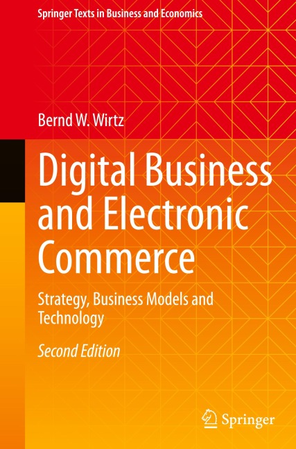 Digital Business and Electronic Commerce: Strategy, Business Models and Technology