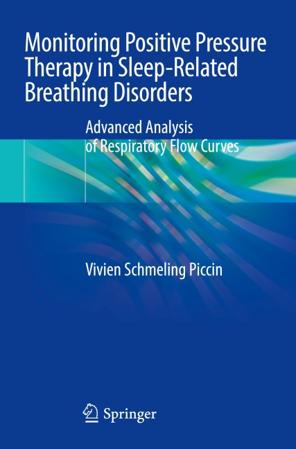 Monitoring Positive Pressure Therapy in Sleep-Related Breathing Disorders: Advanced Analysis of Respiratory Flow Curves