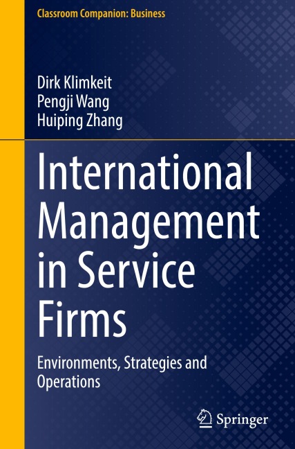 International Management in Service Firms: Environments, Strategies and Operations