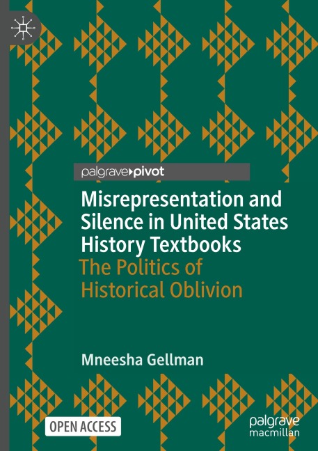 Misrepresentation and Silence in United States History Textbooks: The Politics of Historical Oblivion