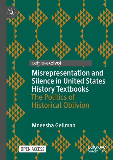 Misrepresentation and Silence in United States History Textbooks: The Politics of Historical Oblivion