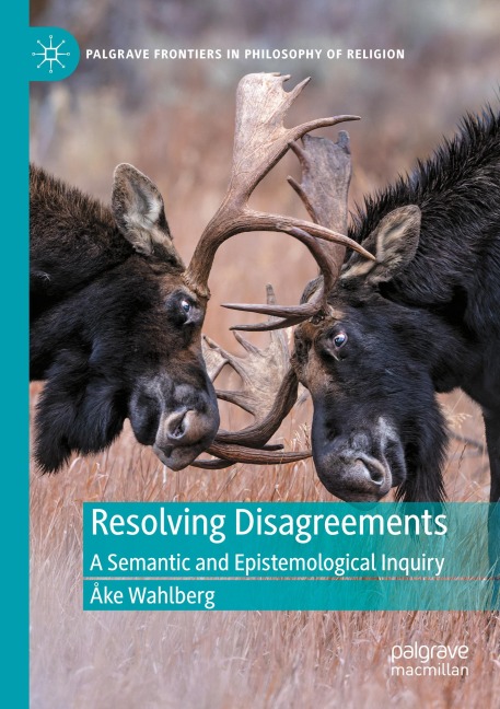 Resolving Disagreements: A Semantic and Epistemological Inquiry