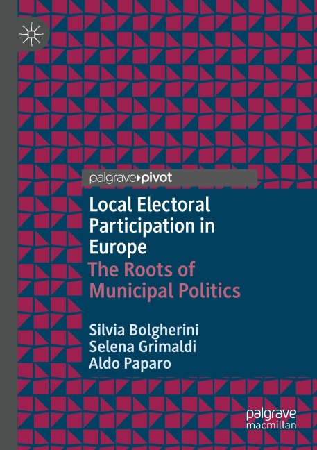 Local Electoral Participation in Europe: The Roots of Municipal Politics