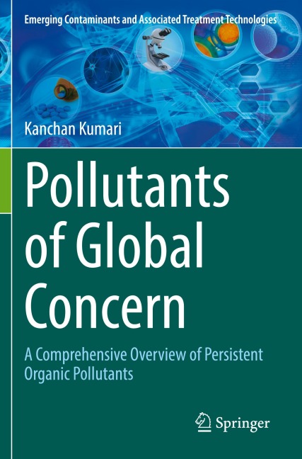 Pollutants of Global Concern: A Comprehensive Overview of Persistent Organic Pollutants