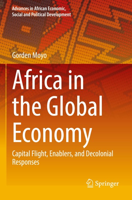Africa in the Global Economy: Capital Flight, Enablers, and Decolonial Responses