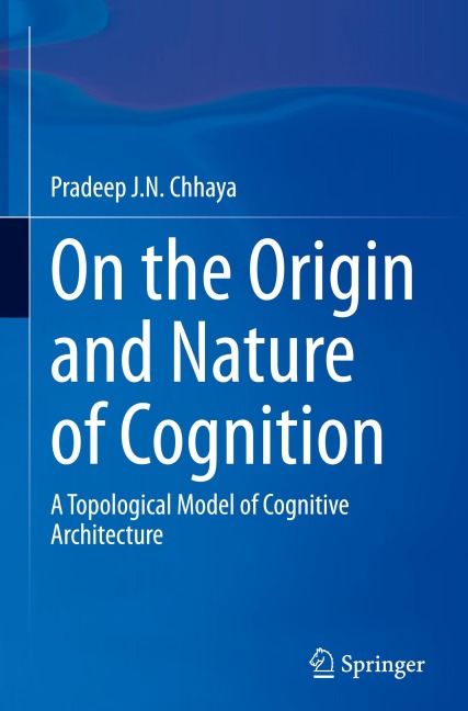 On the Origin and Nature of Cognition: A Topological Model of Cognitive Architecture