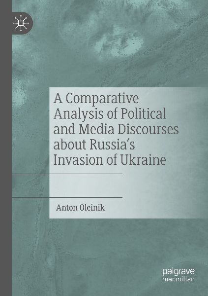 A Comparative Analysis of Political and Media Discourses about Russias Invasion of Ukraine