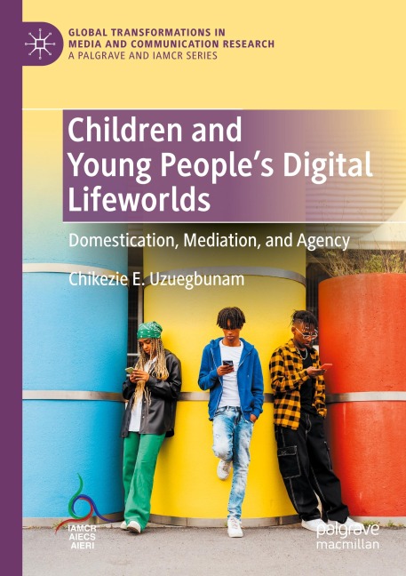 Children and Young Peoples Digital Lifeworlds: Domestication, Mediation, and Agency