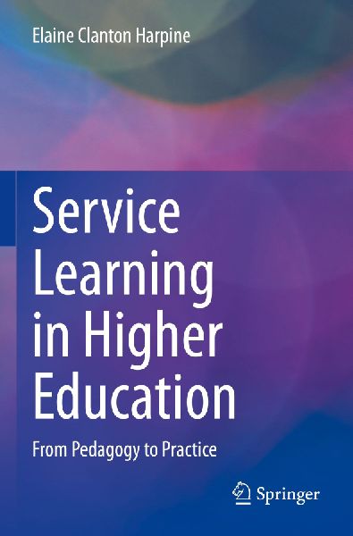 Service Learning in Higher Education: From Pedagogy to Practice