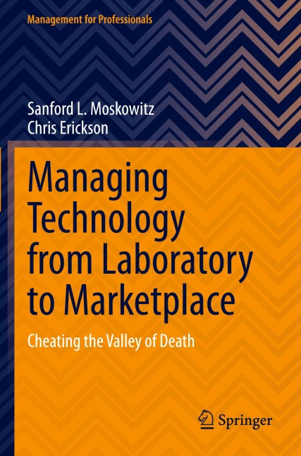 Managing Technology from Laboratory to Marketplace: Cheating the Valley of Death