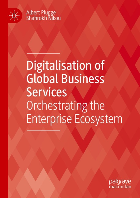 Digitalisation of Global Business Services: Orchestrating the Enterprise Ecosystem
