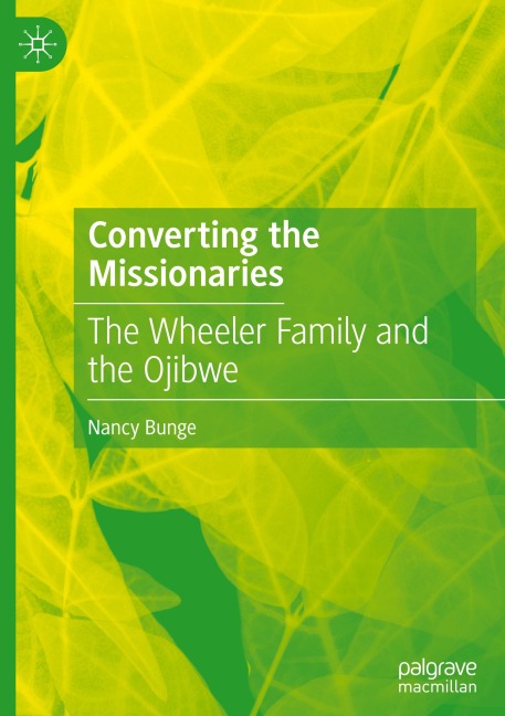 Converting the Missionaries: The Wheeler Family and the Ojibwe