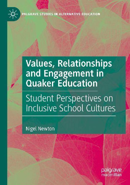 Values, Relationships and Engagement in Quaker Education: Student Perspectives on Inclusive School Cultures
