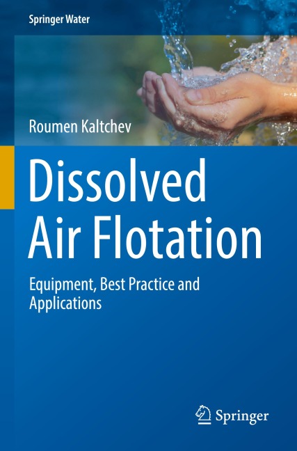 Dissolved Air Flotation: Equipment, Best Practice and Applications