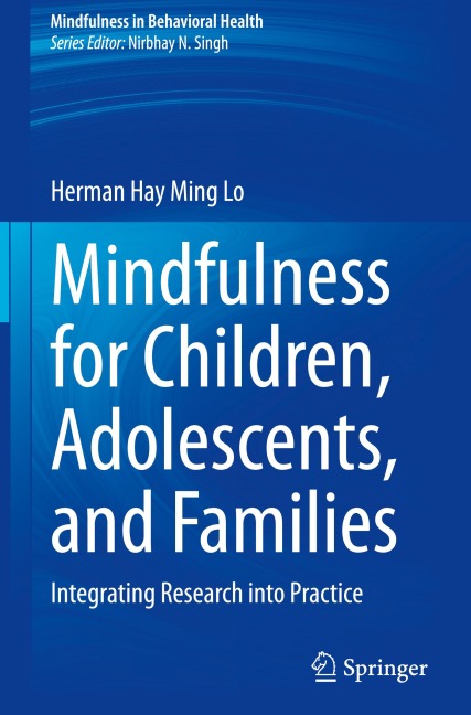 Mindfulness for Children, Adolescents, and Families: Integrating Research into Practice