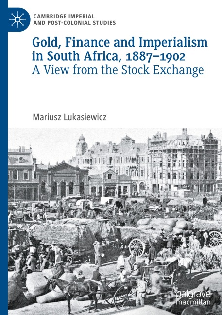 Gold, Finance and Imperialism in South Africa, 1887-1902: A View from the Stock Exchange