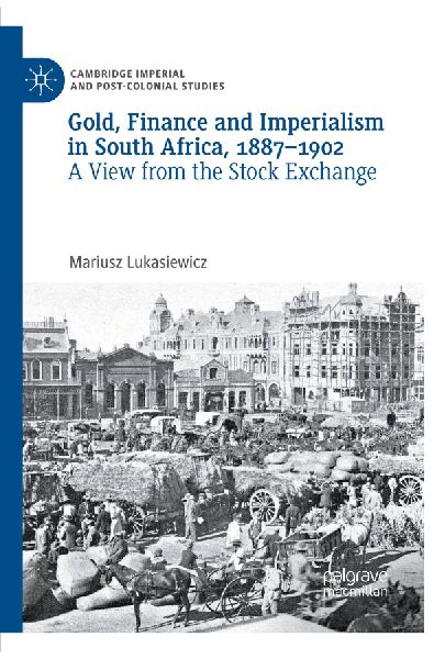 Gold, Finance and Imperialism in South Africa, 1887-1902: A View from the Stock Exchange