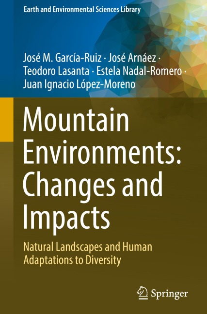 Mountain Environments: Changes and Impacts: Natural Landscapes and Human Adaptations to Diversity