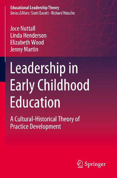Leadership in Early Childhood Education: A Cultural-Historical Theory of Practice Development