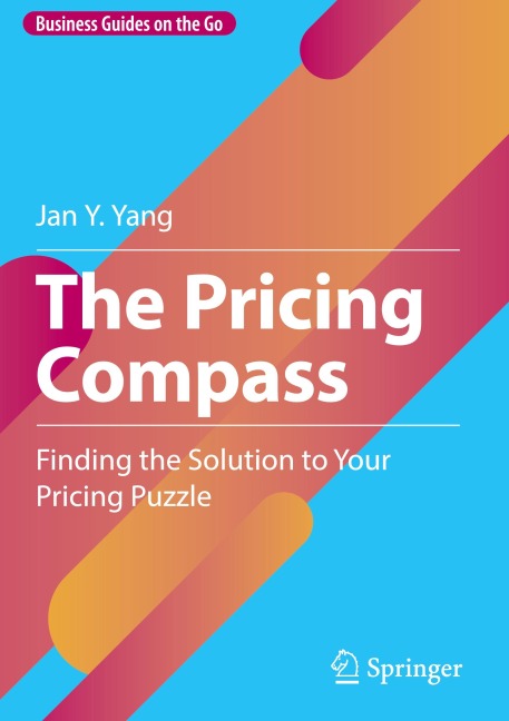The Pricing Compass: Finding the Solution to Your Pricing Puzzle