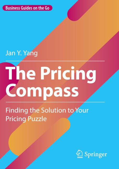 The Pricing Compass: Finding the Solution to Your Pricing Puzzle