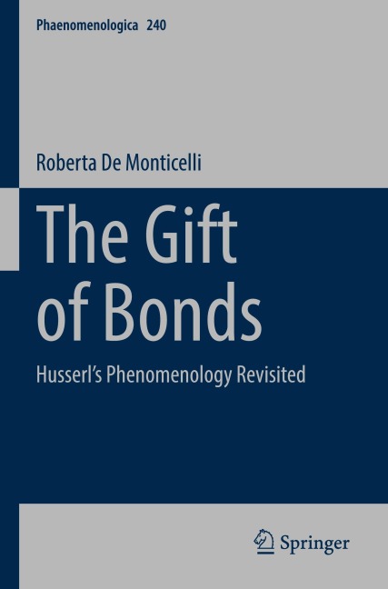 The Gift of Bonds: Husserls Phenomenology Revisited