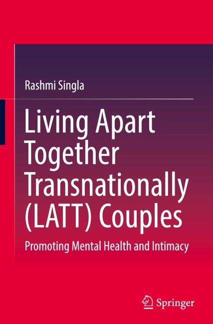 Living Apart Together Transnationally (LATT) Couples: Promoting Mental Health and Intimacy
