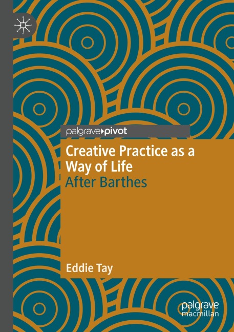 Creative Practice as a Way of Life: After Barthes