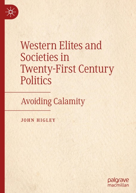 Western Elites and Societies in Twenty-First Century Politics: Avoiding Calamity