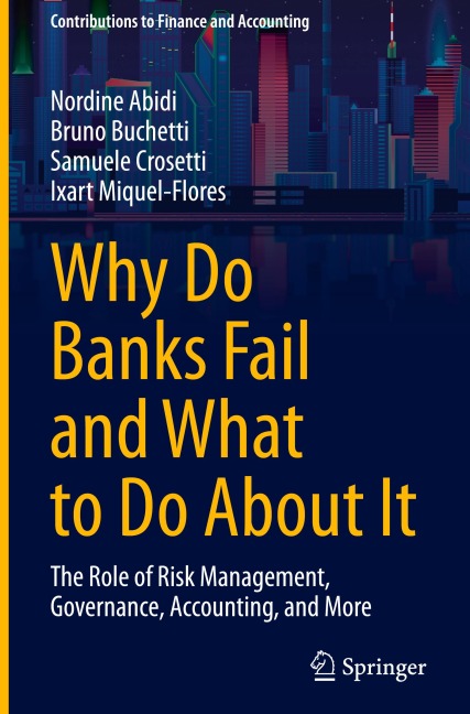 Why Do Banks Fail and What to Do About It: The Role of Risk Management, Governance, Accounting, and More