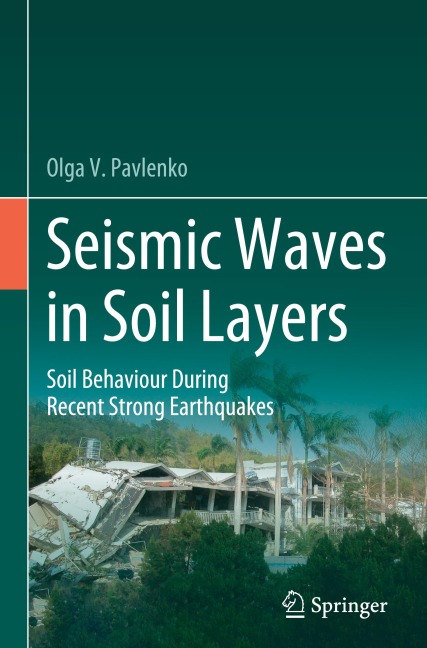 Seismic Waves in Soil Layers: Soil Behaviour During Recent Strong Earthquakes