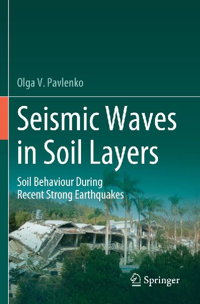Seismic Waves in Soil Layers: Soil Behaviour During Recent Strong Earthquakes