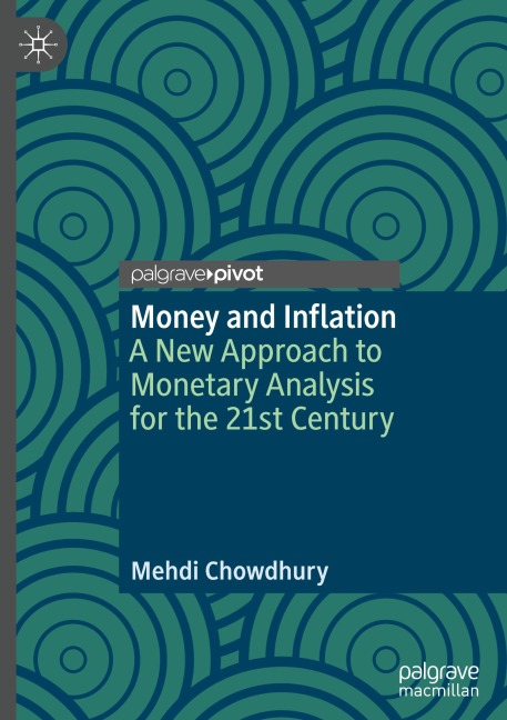 Money and Inflation: A New Approach to Monetary Analysis for the 21st Century