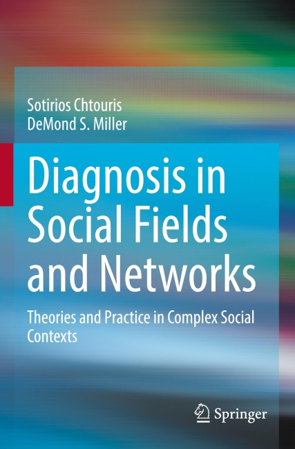 Diagnosis in Social Fields and Networks: Theories and Practice in Complex Social Contexts