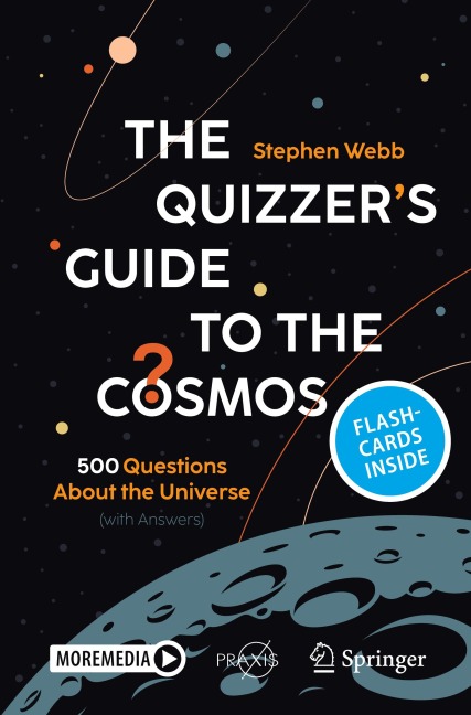 The Quizzers Guide to the Cosmos: 500 Questions About the Universe (with Answers)
