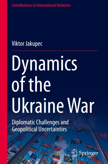 Dynamics of the Ukraine War: Diplomatic Challenges and Geopolitical Uncertainties
