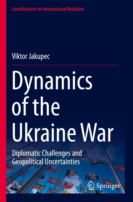 Dynamics of the Ukraine War: Diplomatic Challenges and Geopolitical Uncertainties
