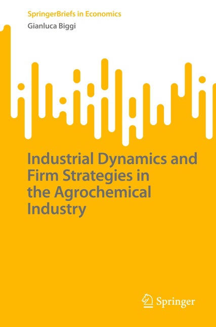Industrial Dynamics and Firm Strategies in the Agrochemical Industry