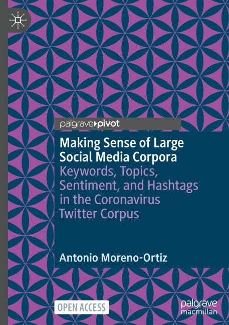 Making Sense of Large Social Media Corpora: Keywords, Topics, Sentiment, and Hashtags in the Coronavirus Twitter Corpus
