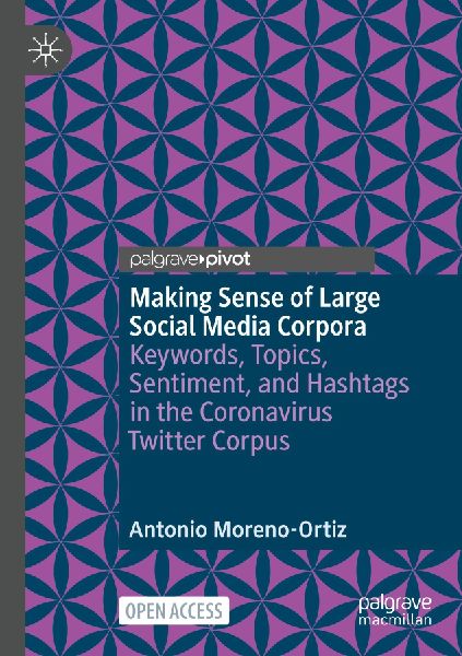 Making Sense of Large Social Media Corpora: Keywords, Topics, Sentiment, and Hashtags in the Coronavirus Twitter Corpus