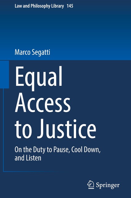 Equal Access to Justice: On the Duty to Pause, Cool Down, and Listen