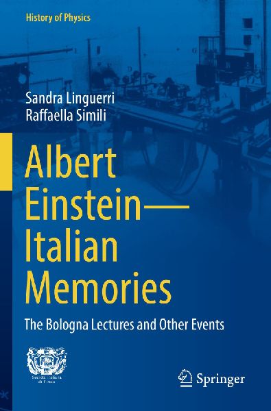 Albert Einstein-Italian Memories: The Bologna Lectures and Other Events