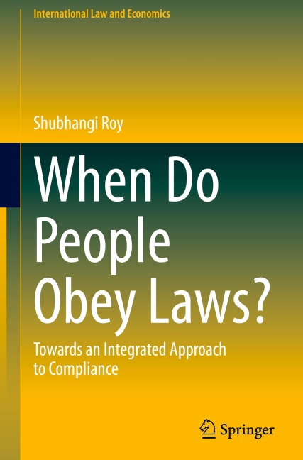 When Do People Obey Laws?: Towards an Integrated Approach to Compliance